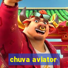 chuva aviator